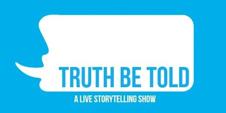 Truth Be Told: A Live Storytelling Show tickets