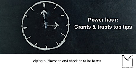 Power hour: Grant and trust fundraising top tips (online training) primary image