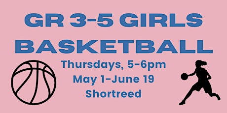 Image principale de Grade 3/4/5 Girls Basketball at Shortreed