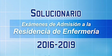Imagen principal de SOLUCIONARIO  EXÁMENES RECONSTRUIDOS DE RESIDENCIA DE ENFERMERÍA 2016-2019