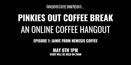 Pinkies Out Coffee Break Episode 1: Jamie from Nemesis Coffee
