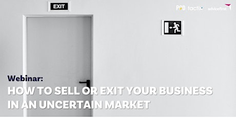 Webinar: How to sell or exit your business in an uncertain market primary image