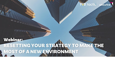 Webinar: Resetting your strategy to make the most of a new environment primary image