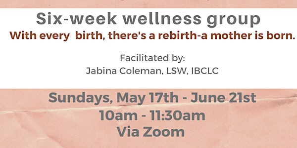 Holding the Mother Six-Week Wellness Group