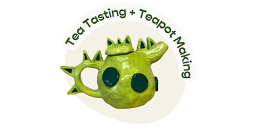 Tea Tasting + Teapot Making Pottery Class primary image