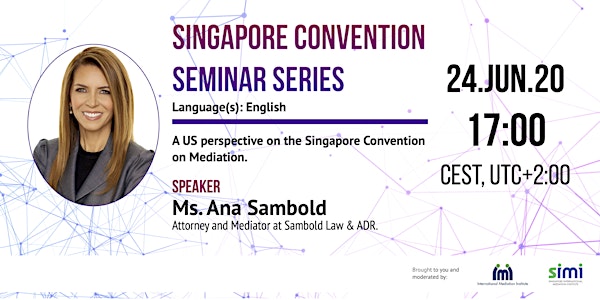 Ana Sambold on the Singapore Convention on Mediation: a US perspective