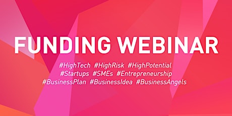 Hauptbild für Funding Webinar for High-Tech, High-Risk & High-Potential Start-Ups & SMEs