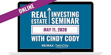 May 11, 2020 Online Real Estate Investing Seminar with Cindy Cody primary image