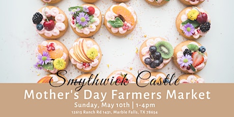Mother's Day Farmers Market at Smythwick Castle primary image