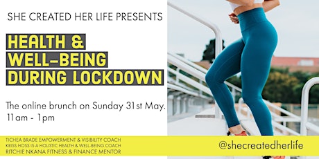 SHE CREATED HER LIFE  PRESENTS  THE ONLINE BRUNCH ON HEALTH & WELLBEING primary image