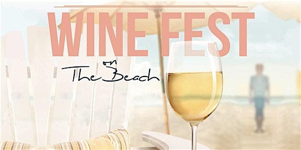 CANCELED - Wine Fest on the Beach - Wine Tasting at North Ave. Beach