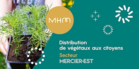 Distribution de végétaux aux citoyens - Secteur Mercier-Est