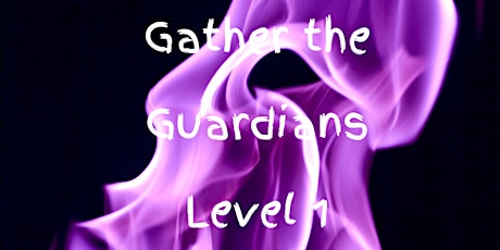 Online Gather the Guardians Level 1 Class primary image