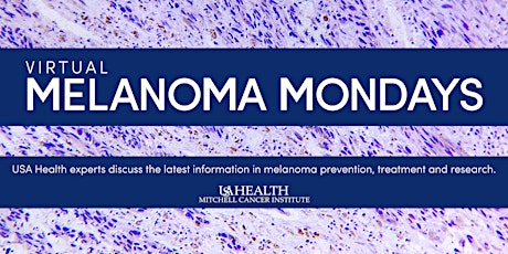 Virtual Melanoma Mondays primary image