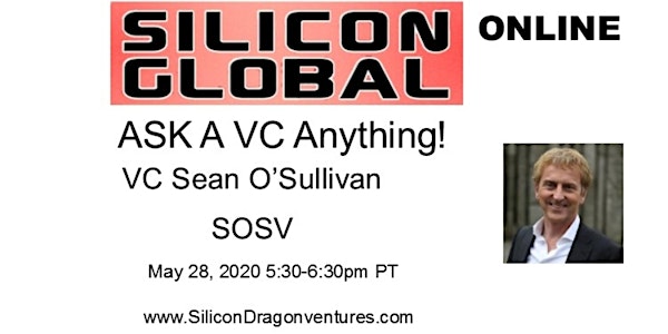 Silicon Global Online:  Ask VC Sean O'Sullivan Anything