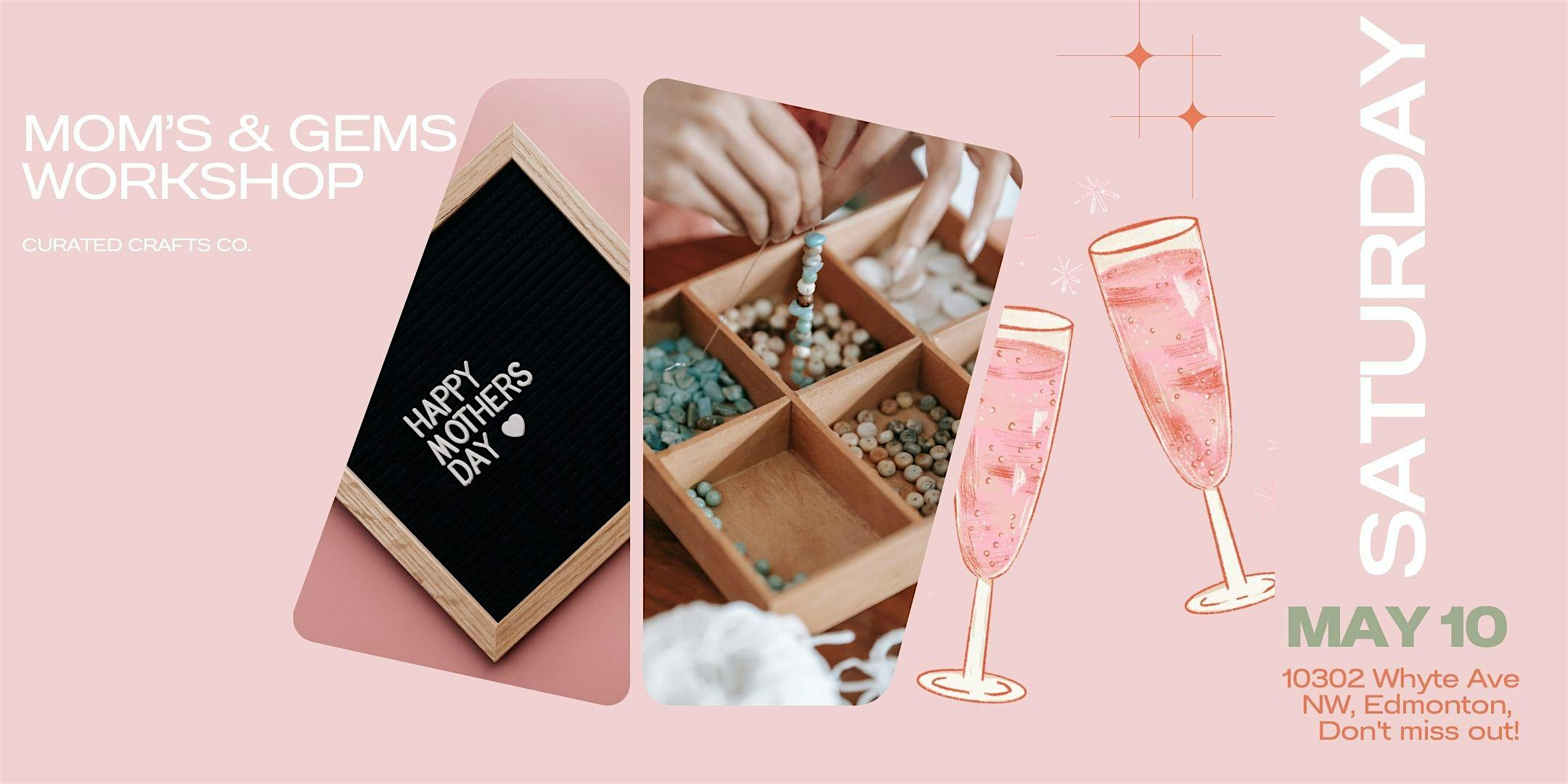 Mom's & Gems Workshop at Bibo Strathcona!