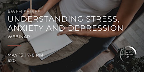 The #WFH Series: Understanding Stress, Anxiety and Depression Webinar primary image