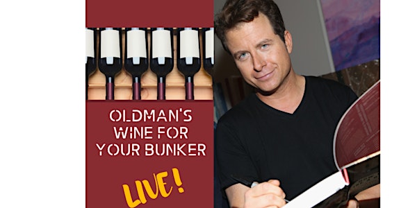 "Summertime Slayers Under $20" (plus Q&A) | OLDMAN’S WINE FOR YOUR BUNKER *LIVE*"
