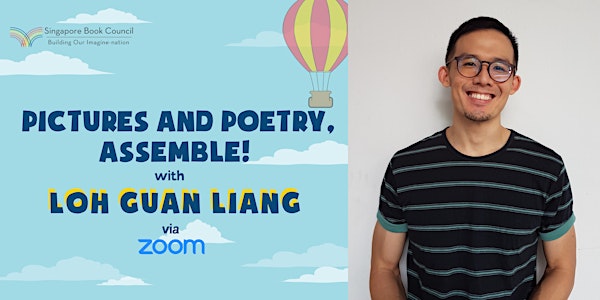 Pictures and Poetry, Assemble! with Loh Guan Liang
