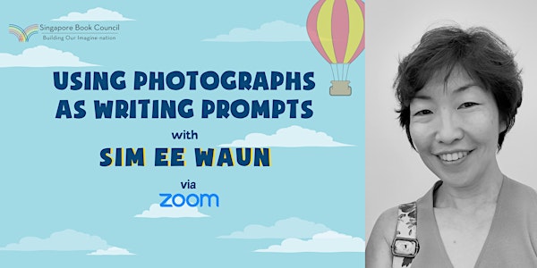 Using Photographs as Writing Prompts with Sim Ee Waun