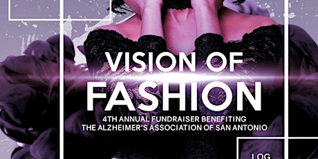 4th Annual Vision of Fashion Fundraiser Benefitting  Alzheimer's Assn primary image