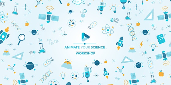 Animate Your Science | Small-Group Science Communication Online  Workshop