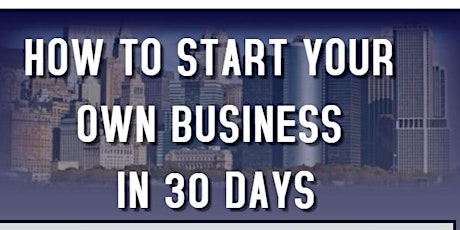 START YOUR  OWN BUSINESS  WITHIN 30 DAYS