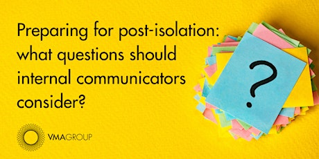 Preparing for post-isolation: questions communicators should consider