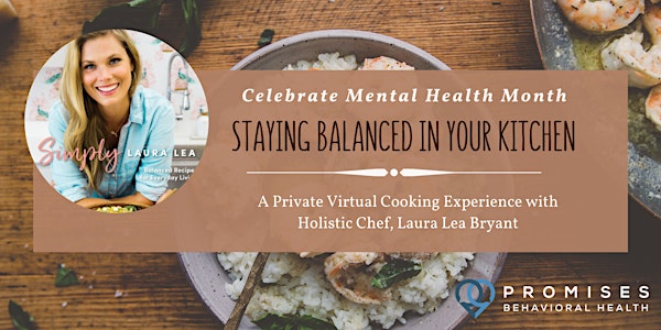 Staying Balanced in Your Kitchen: A Virtual Cooking Class