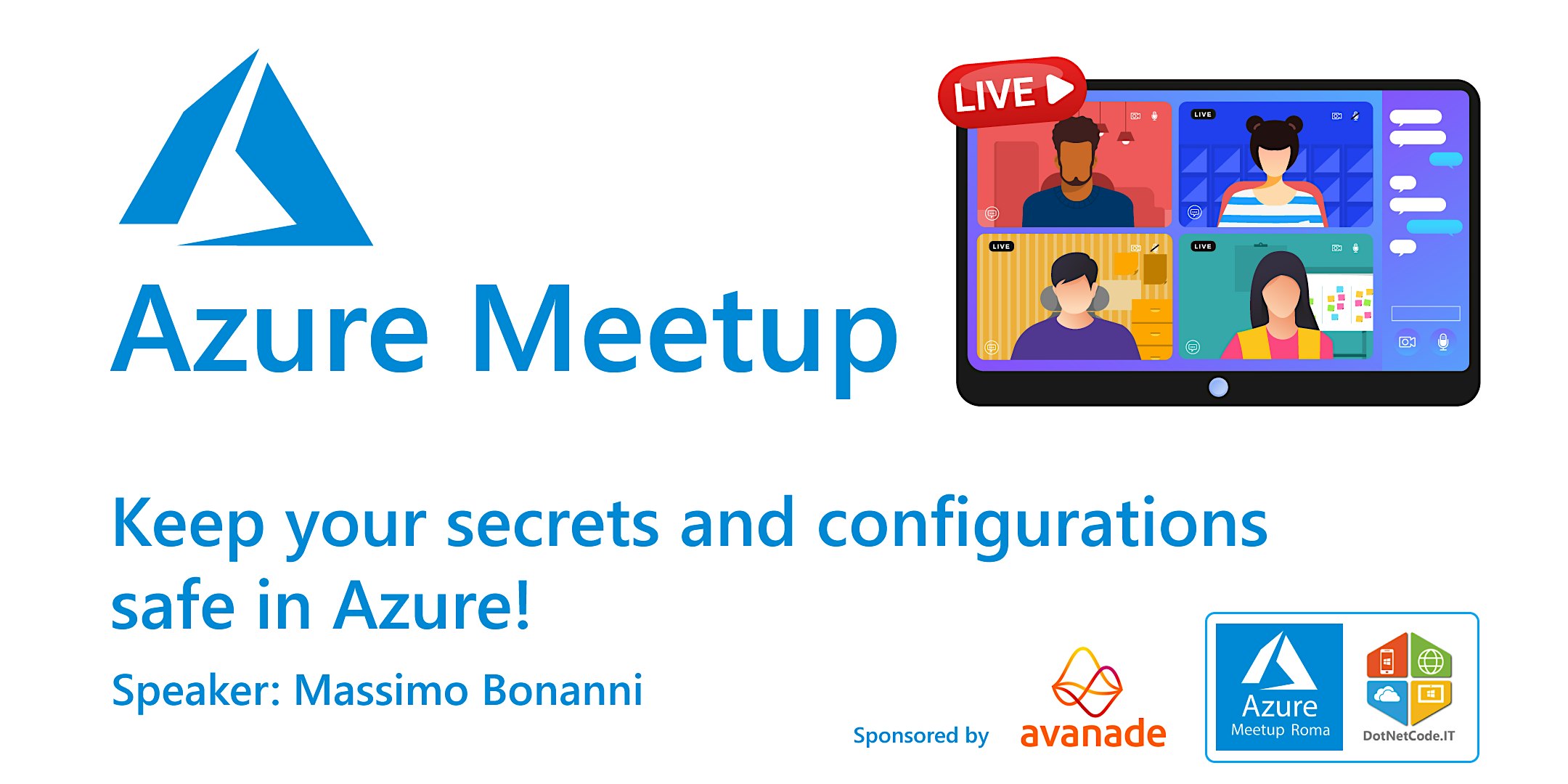 Azure Meetup: Keep your secrets and configurations safe in Azure!