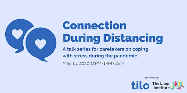 Connecting During Distancing: coping with stress during the pandemic