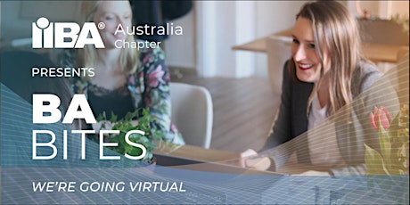 IIBA Australia: Adelaide Virtual BA Bites catch-up primary image