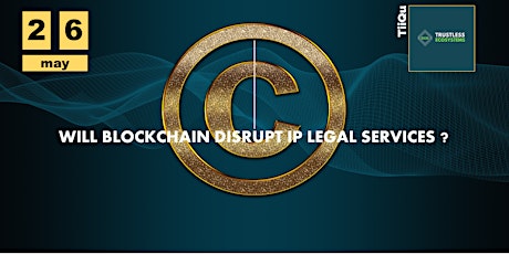 Will blockchain disrupt  IP legal services ? - WEBINAR primary image