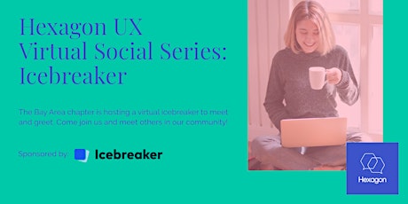 Hexagon UX Virtual Social Series: Icebreaker primary image