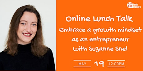 Online Lunch Talk - Embrace a growth mindset as an entrepreneur