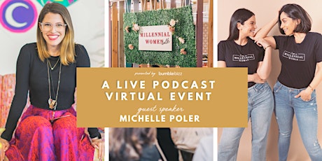 Millennial Women Talk  A LIVE Podcast Virtual Event  with Michelle Poler primary image