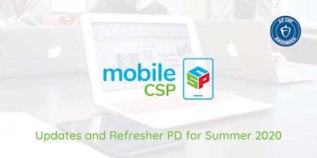Mobile CSP Updates and Refresher PD for Summer 2020 primary image