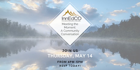 Meeting the Moment 4: An InnEdCO Community Conversation primary image
