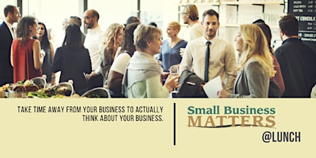 Small Business Matters @Lunch May - VIRTUAL EVENT primary image