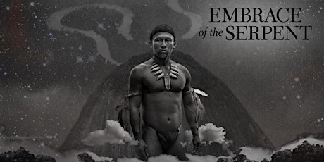Embrace of the Serpent Colombian Film Event primary image