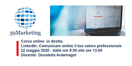 Primaire afbeelding van Corso online. LinkedIn: Comunicare online il tuo valore professionale.  22 maggio dalle 9 alle 13