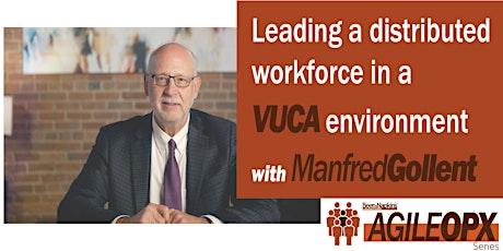 AgileOPX Virtual Event:  Leading a distributed workforce in a VUCA environment primary image