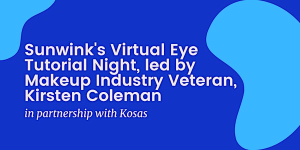 Sunwink's Virtual Eye Tutorial Night with Kosas, led by Kirsten Coleman