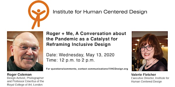 Lunch & Learn with IHCD | Roger + Me, A Conversation about the Pandemic as a Catalyst for Reframing Inclusive Design