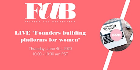 FAB LIVE WEBINAR "Founders building platforms for women"