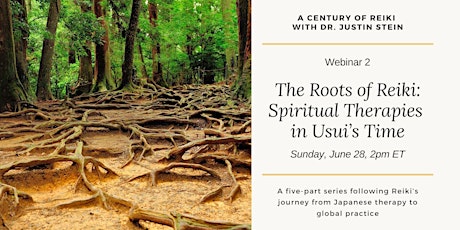 The Roots of Reiki: Spiritual Therapies in Usui’s Time - Webinar 2 of 5