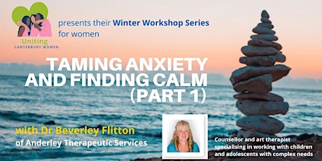 UCW Winter Workshop - Taming Anxiety and Finding Calm (Part 1)