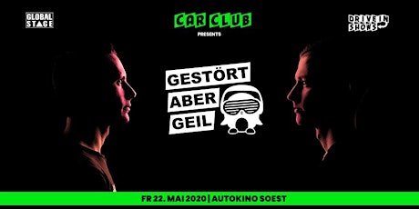 CAR CLUB pres. GESTÖRT ABER GEIL im Autokino Soest | 2. Show