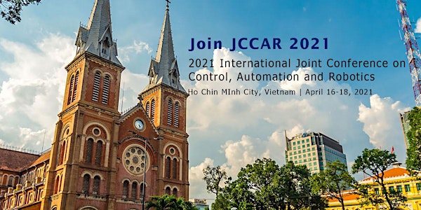 Joint Conference on Control, Automation and Robotics (JCCAR 2021)