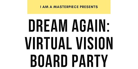 Dream Again: Virtual Vision Board Party! (Part II) primary image